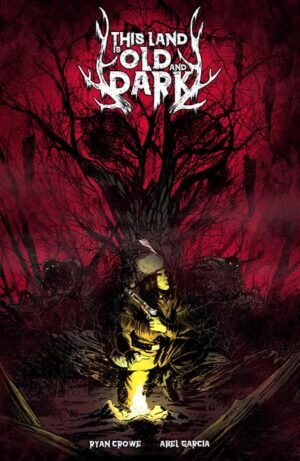 THIS LAND IS OLD AND DARK #1 (OF 3) CVR A ABEL GARCIA