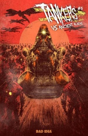 TANKERS VS ANCIENT ALIENS #5 (OF 5) CVR B CALEB ADY VAR